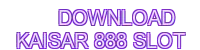 download-kaisar-888-slot